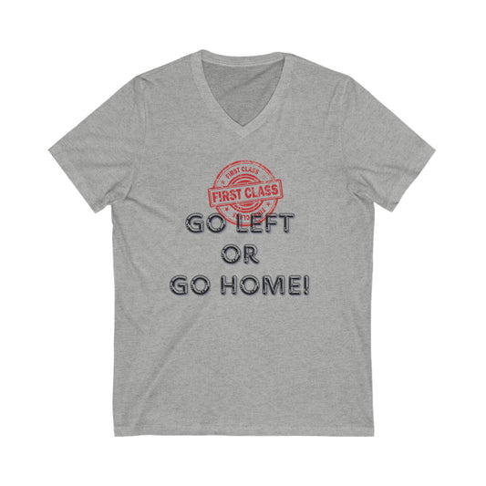 Gray tee with text 'Go left or go home' with a red stamp above with text 'First class'.