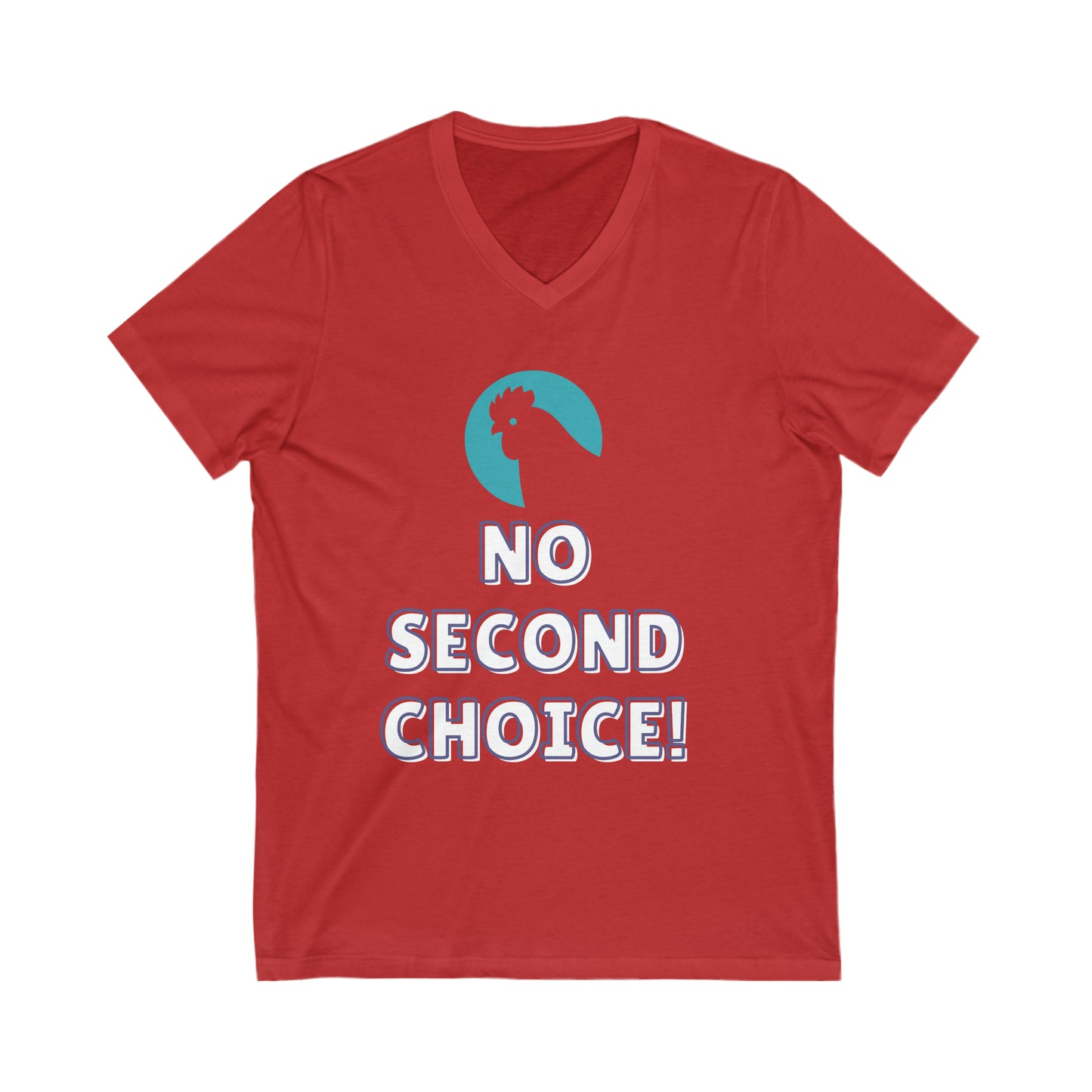  Red tee with green outline of a chickens head in red . Below is text 'No second choice!'