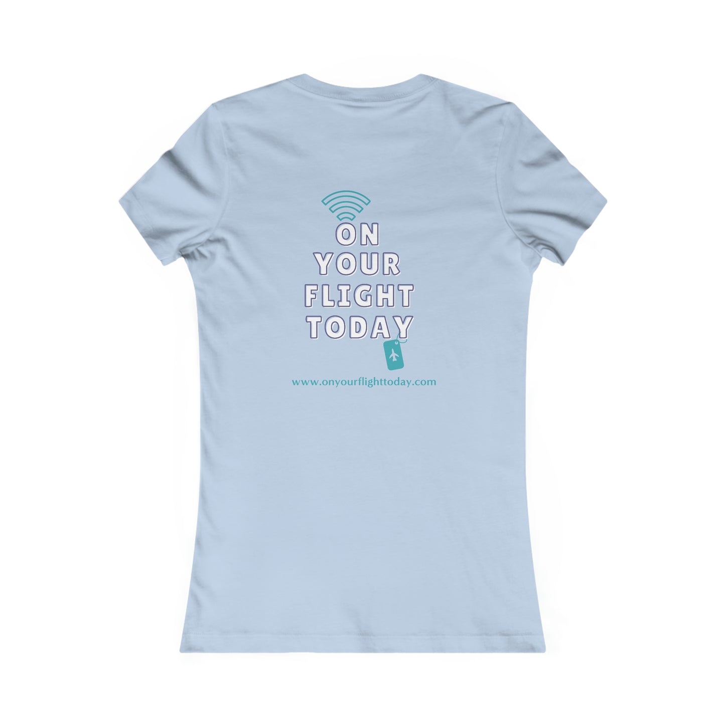 Baby Blue back of tee with the On Your Flight Today logo 