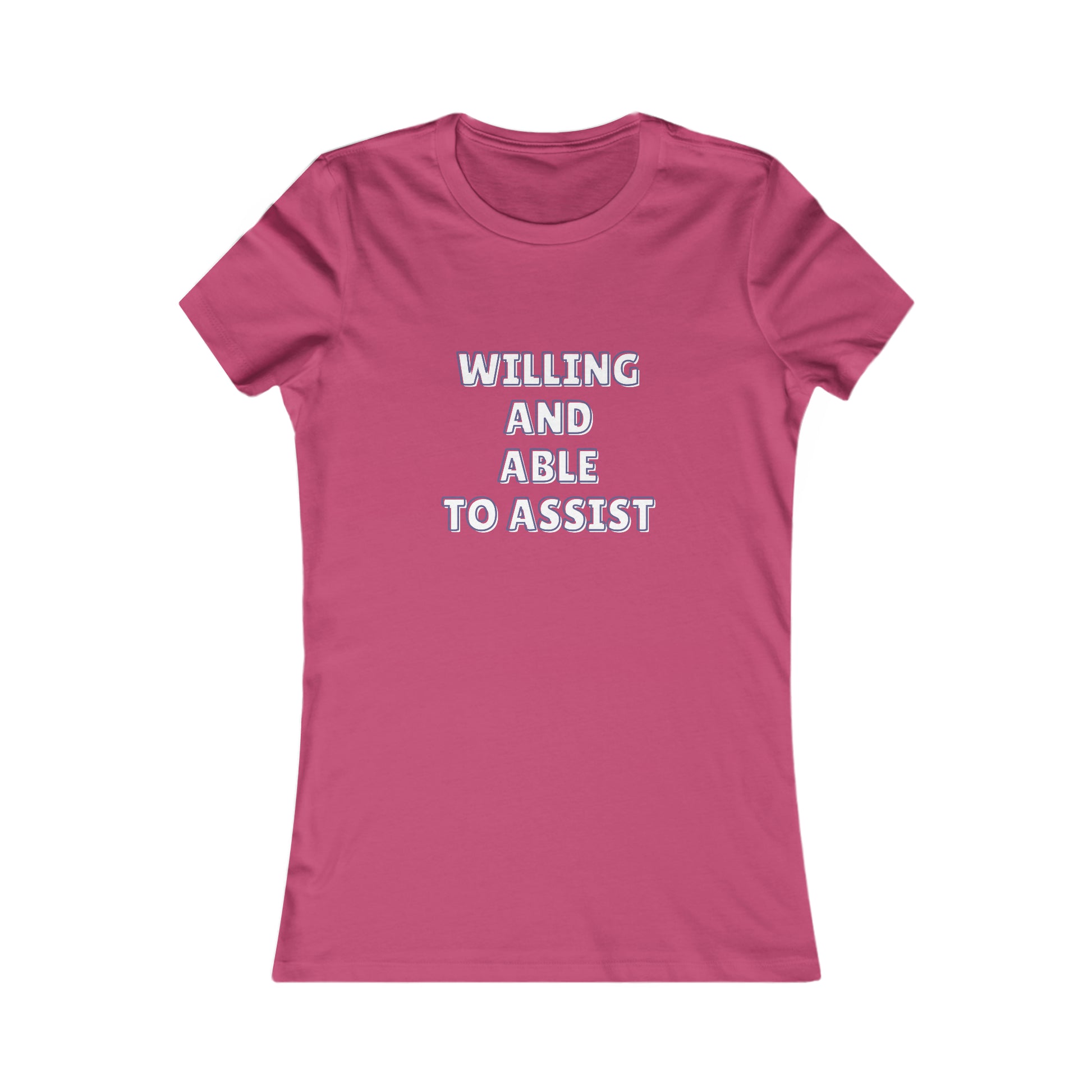 Berry tee  with text 'Willing and able to assist' in white text.