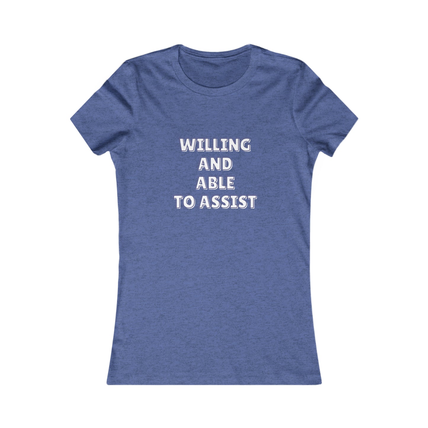 Blue tee with text 'Willing and able to assist' in white text.