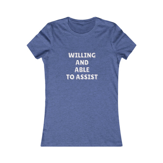 Blue tee with text 'Willing and able to assist' in white text.